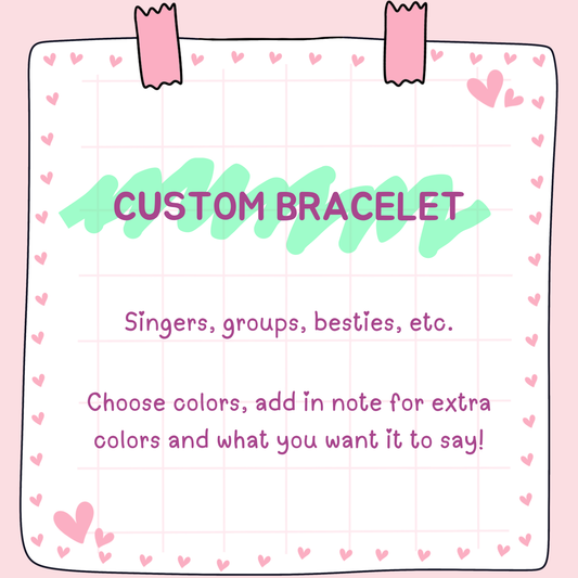 Custom Made Bracelet/ Kpop / Besties / LoveStayTreasures Handmade