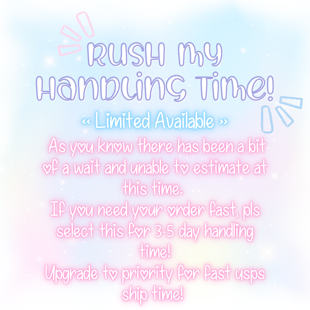 CHOOSE FOR RUSH HANDLING TIME!