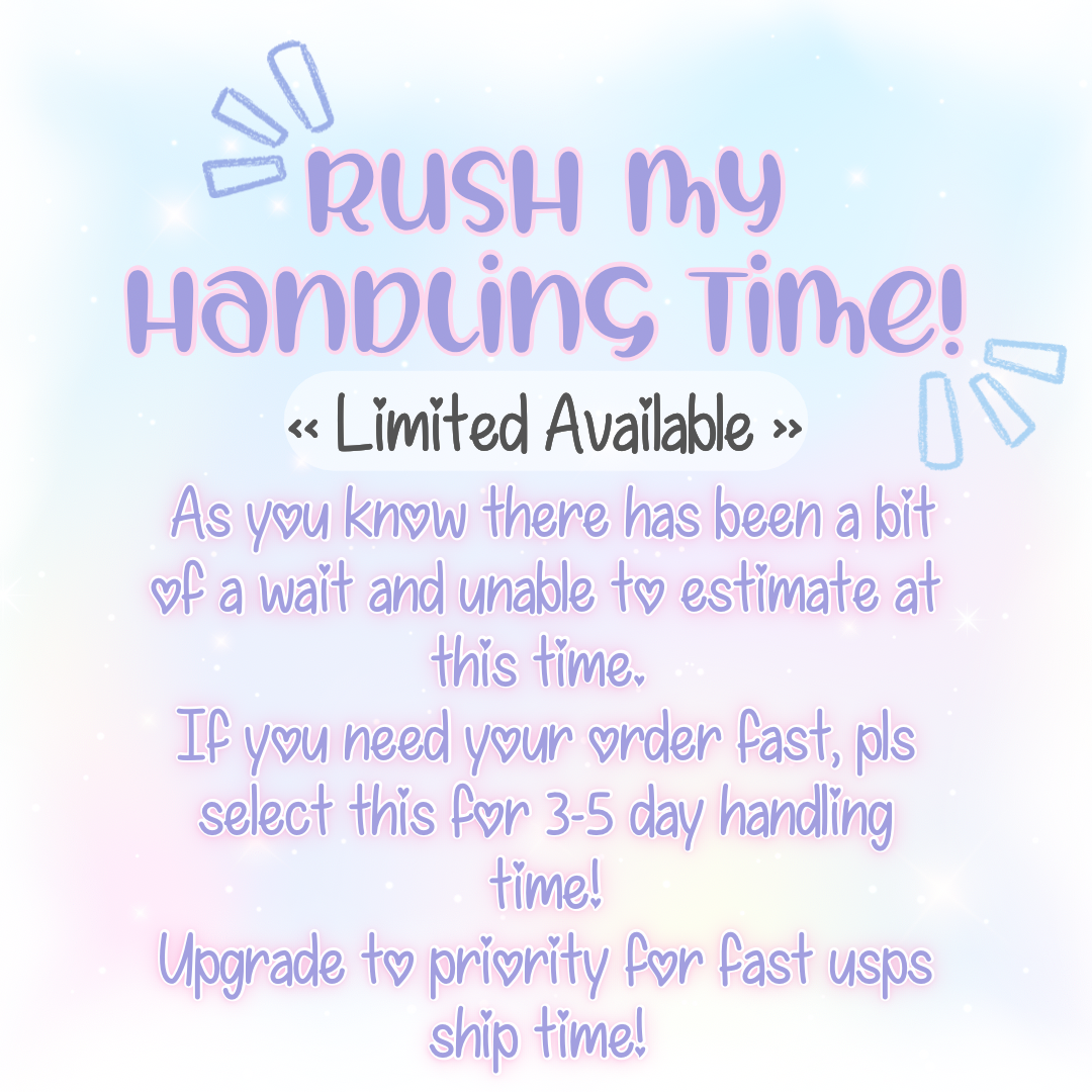 CHOOSE FOR RUSH HANDLING TIME!